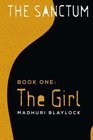 Book One: The Girl: The Sanctum Trilogy (Volume 1)