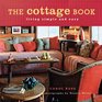 The Cottage Book  Living Simple and Easy