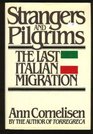 Strangers and pilgrims The last Italian migration