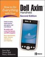How to Do Everything with Your Dell Axim Handheld Second Edition