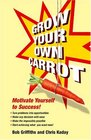 Grow Your Own Carrot Motivate Yourself to Success