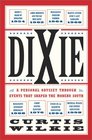 Dixie  A Personal Odyssey Through Events That Shaped the Modern South