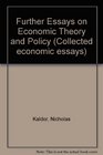 Collected Economic Essays No 9 Further Essays on Economic Theory and Policy