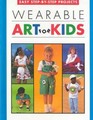 Wearable Art for Kids