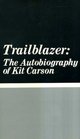 Trailblazer the Autobiography of Kit