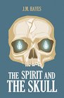 The Spirit and the Skull
