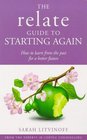 Relate Guide to Starting Again