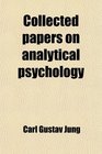 Collected papers on analytical psychology