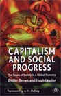 Capitalism and Social Progress The Future of Society in a Global Economy