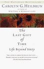 The Last Gift of Time:  Life Beyond Sixty