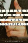 A Vast Conspiracy  The Real Story of the Sex Scandal That Nearly Brought Down a President