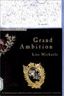 Grand Ambition A Novel