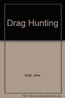 Drag Hunting