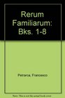 Rerum Familiarum Vol 1 Libri IVIII