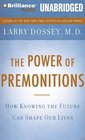 The Power of Premonitions How Knowing the Future Can Shape Our Lives