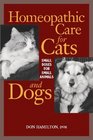 Homeopathic Care for Cats and Dogs Small Doses for Small Animals