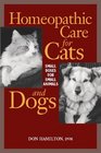 Homeopathic Care for Cats and Dogs: Small Doses for Small Animals