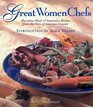 Great Women Chefs Marvelous Meals  Innovative Recipes from the Stars of American Cuisine
