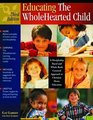 Educating The WholeHearted Child