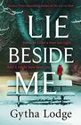 Lie Beside Me From the bestselling author of Richard and Judy bestseller She Lies in Wait
