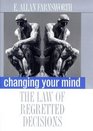 Changing Your Mind  The Law of Regretted Decisions