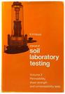 Manual of Soil Laboratory Testing Volume 2  Permeability Shear Strength and Compressibility Tests