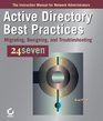 Active Directory Best Practices 24seven Migrating Designing and Troubleshooting