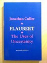 Flaubert The Uses of Uncertainty