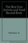 The Best Ever Activity and Food Record Book