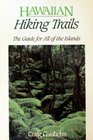 Hawaiian Hiking Trails The Guide for All of the Islands