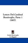 Lettere Del Cardinal Bentivoglio Parte 1