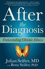 After the Diagnosis Transcending Chronic Illness