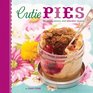 Cutie Pies 40 Sweet Savory and Adorable Recipes