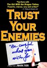 Trust Your Enemies A Political Thriller A story of power and corruption love and betrayal  and moral redemption