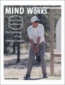 Mind Works  The Psychology of Golf Learning Program