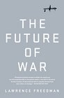 The Future of War