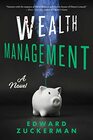 Wealth Management A Novel