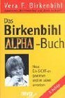 Das Birkenbihl Alpha Buch Neue Ein SICHTen gewinnen und im Leben umsetzen