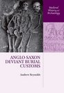 AngloSaxon Deviant Burial Customs