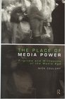 The Place of Media Power