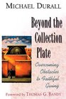 Beyond the Collection Plate Overcoming Obstacles to Faithful Giving
