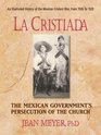 La Cristiada The Mexican Government's Persecution of the Church