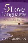 The Five Love Languages: The Secret to Love that Lasts
