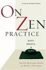 On Zen Practice  Body Breath Mind