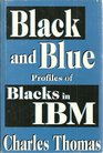 Black and Blue Profiles of Blacks in IBM