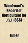 Woodward's Record of Horticulture for