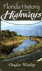 Florida History From The Highways