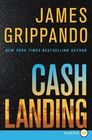 Cash Landing (Jack Swyteck, Bk 12) (Larger Print)