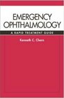 Emergency Ophthalmology A Rapid Treatment Guide