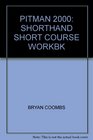 Pitman 2000 Shorthand Short Course Workbk